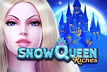 snow queen riches spielen|SNOW QUEEN RICHES .